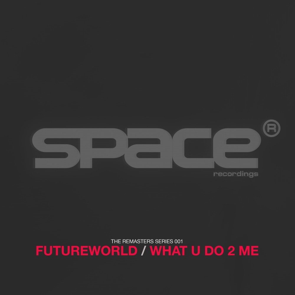 Futureworld / What U Do 2 Me