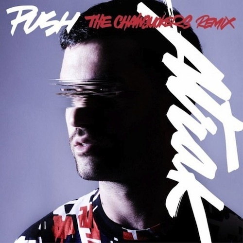 Push (The Chainsmokers Remix)