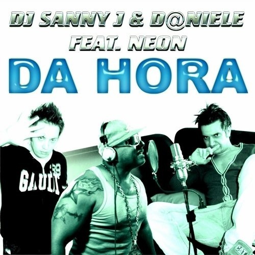 Da Hora (DJ Sanny J Original Mix)