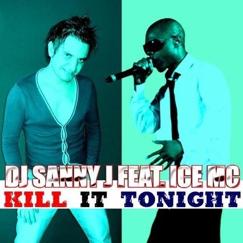 Kill It Tonight (Dj Sanny J Main Mix)