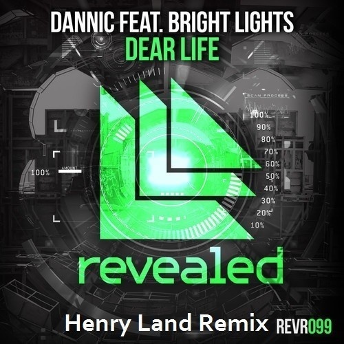 Dear Life (Henry Land Remix)