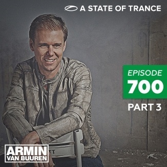 A State Of Trance Episode 700 (Part 3)