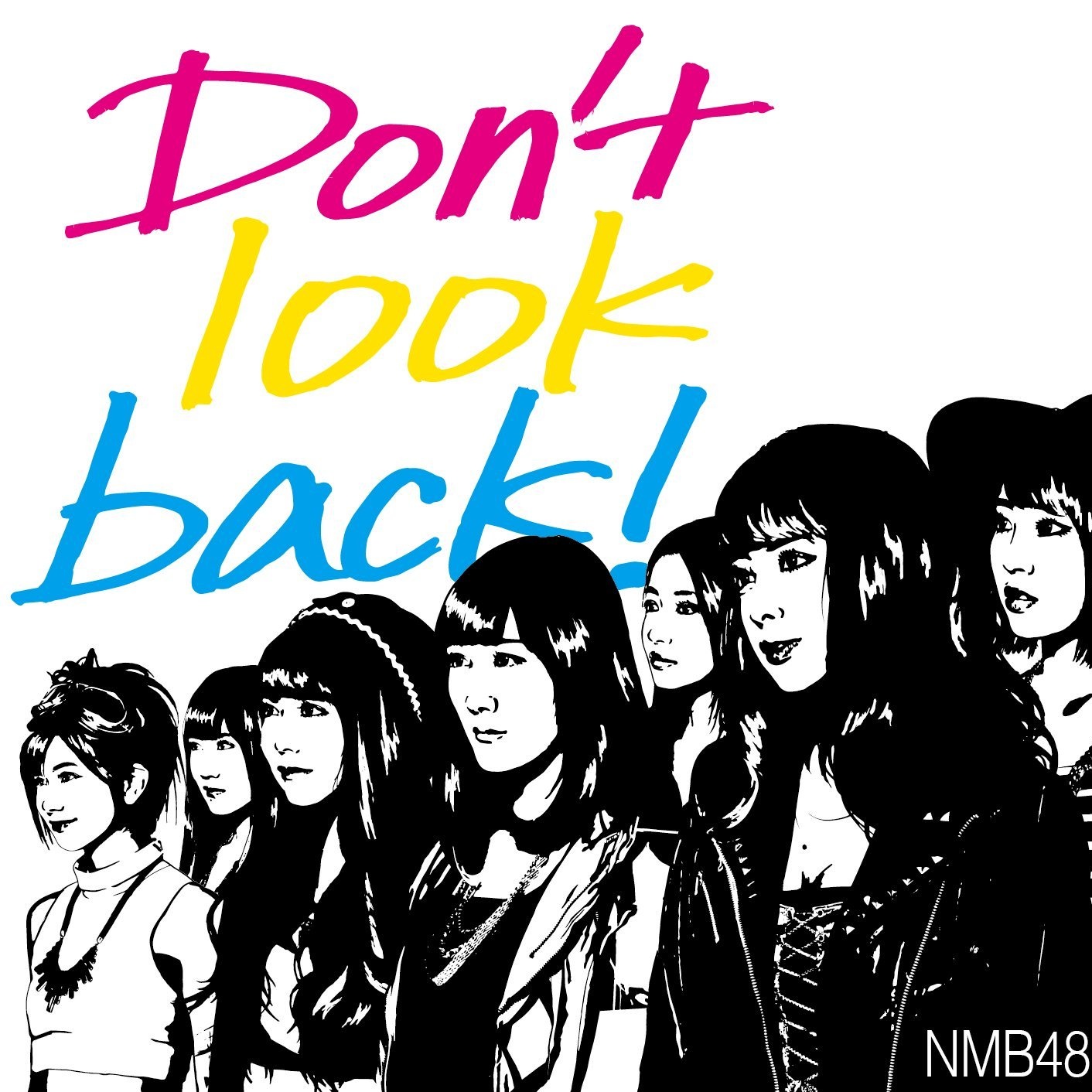 Don' t look back!