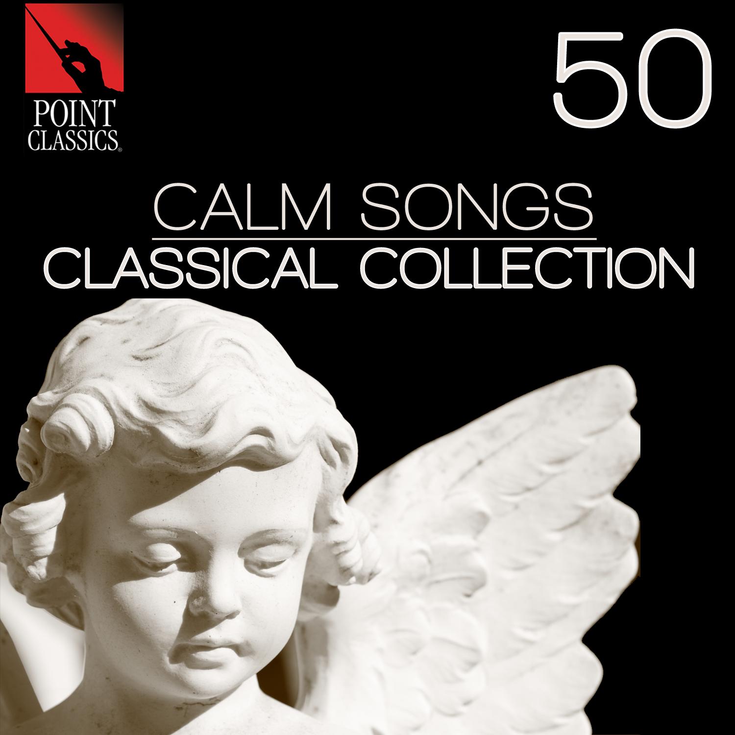 50 Calm Songs: Classical Collection