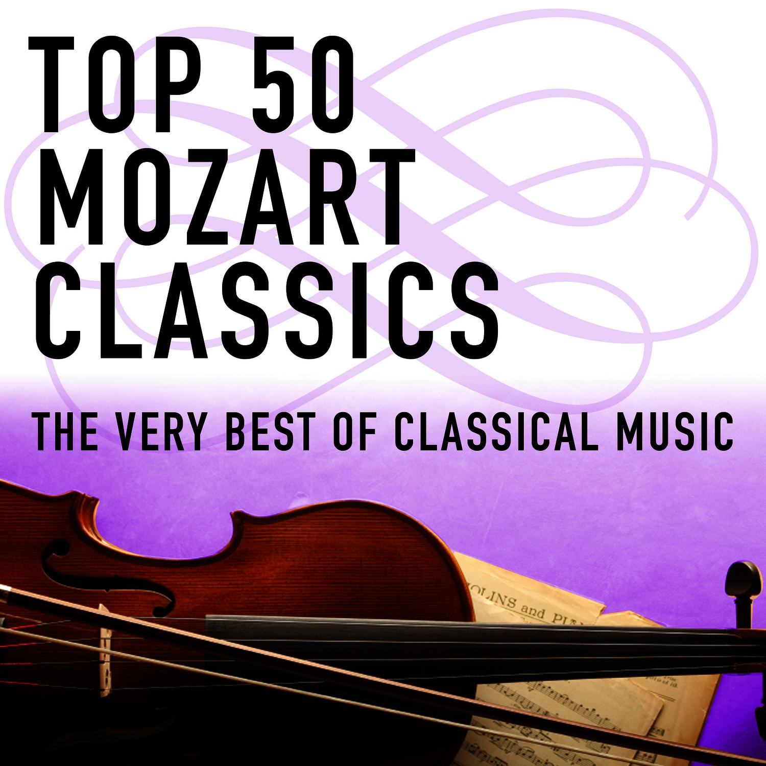 Top 50 Mozart Classics - The Very Best of Classical Music