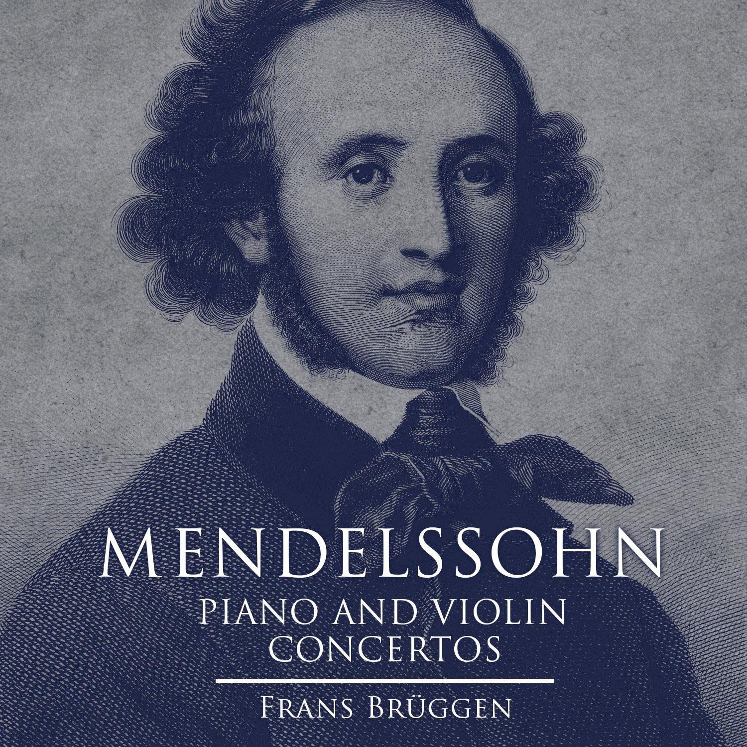 Mendelssohn: Piano and Violin Concertos