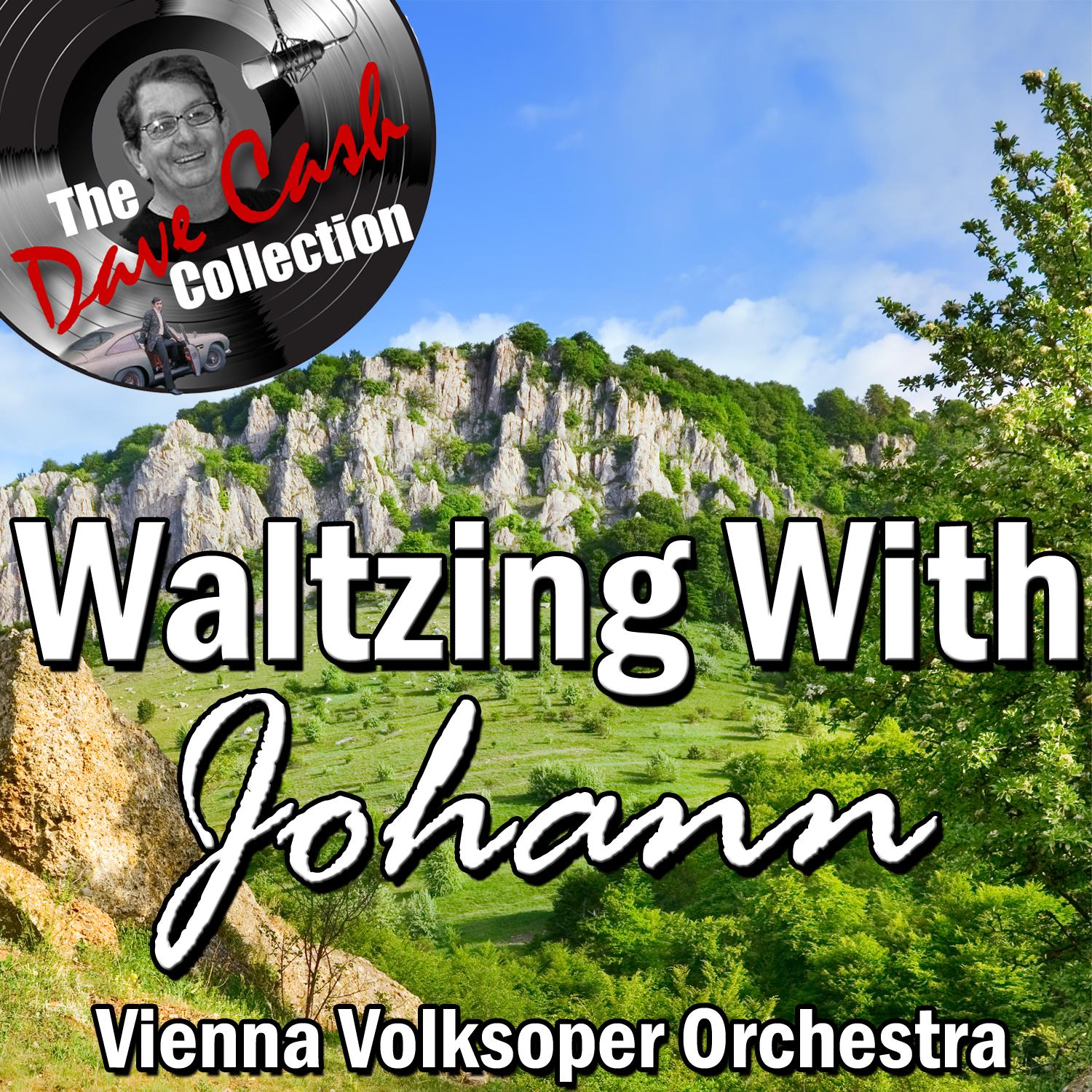 Waltzing With Johann - [The Dave Cash Collection]