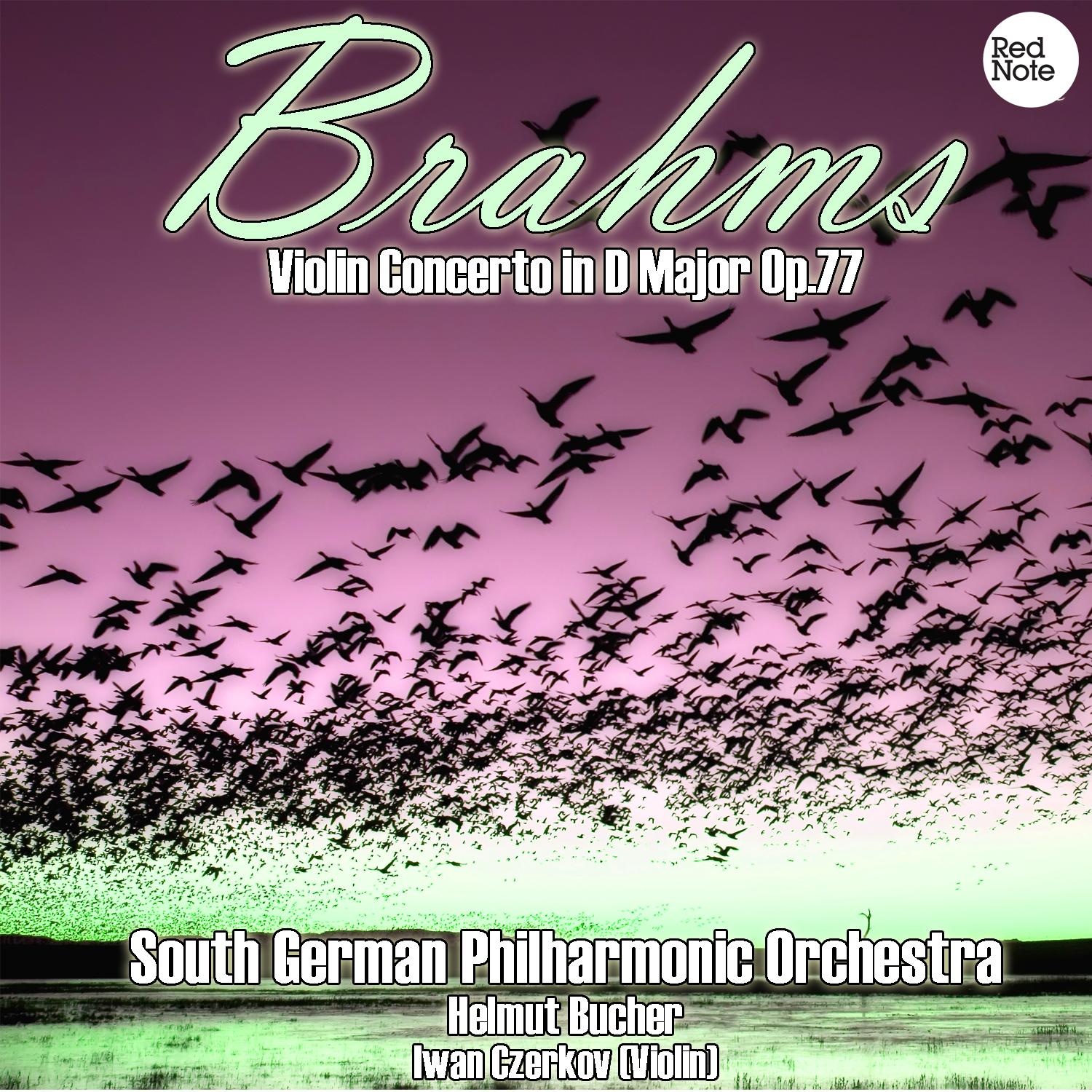 Brahms: Violin Concerto in D Major Op.77