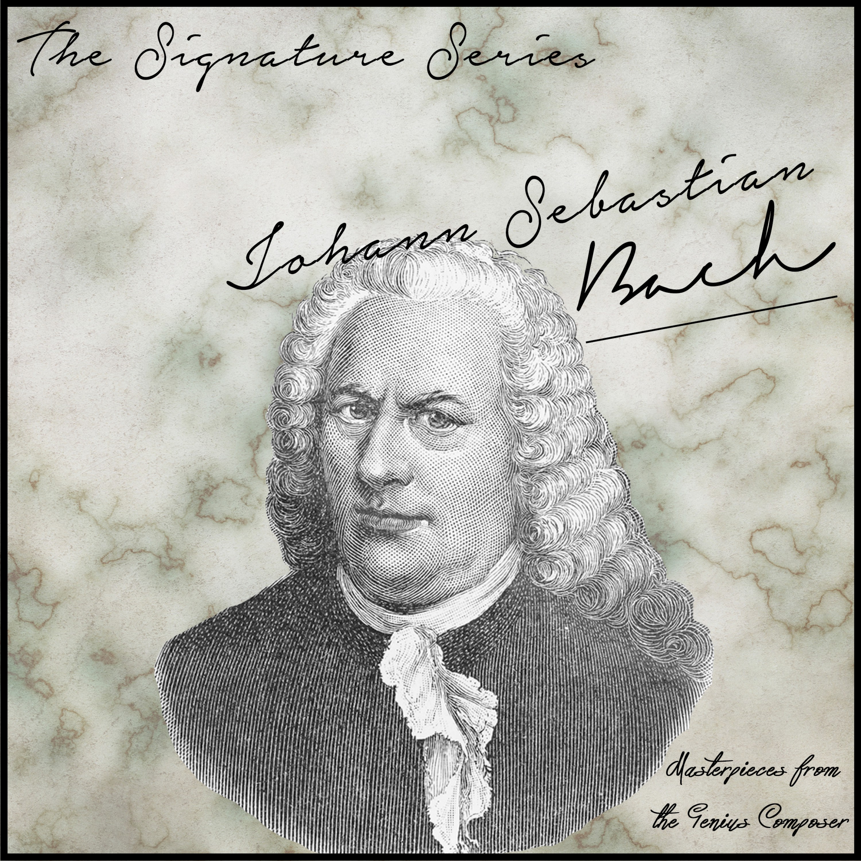 The Signature Series: Johann Sebastian Bach (Masterpieces from the Genius Composer)