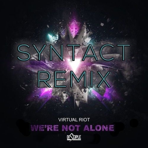 We're Not Alone (Syntact Remix)