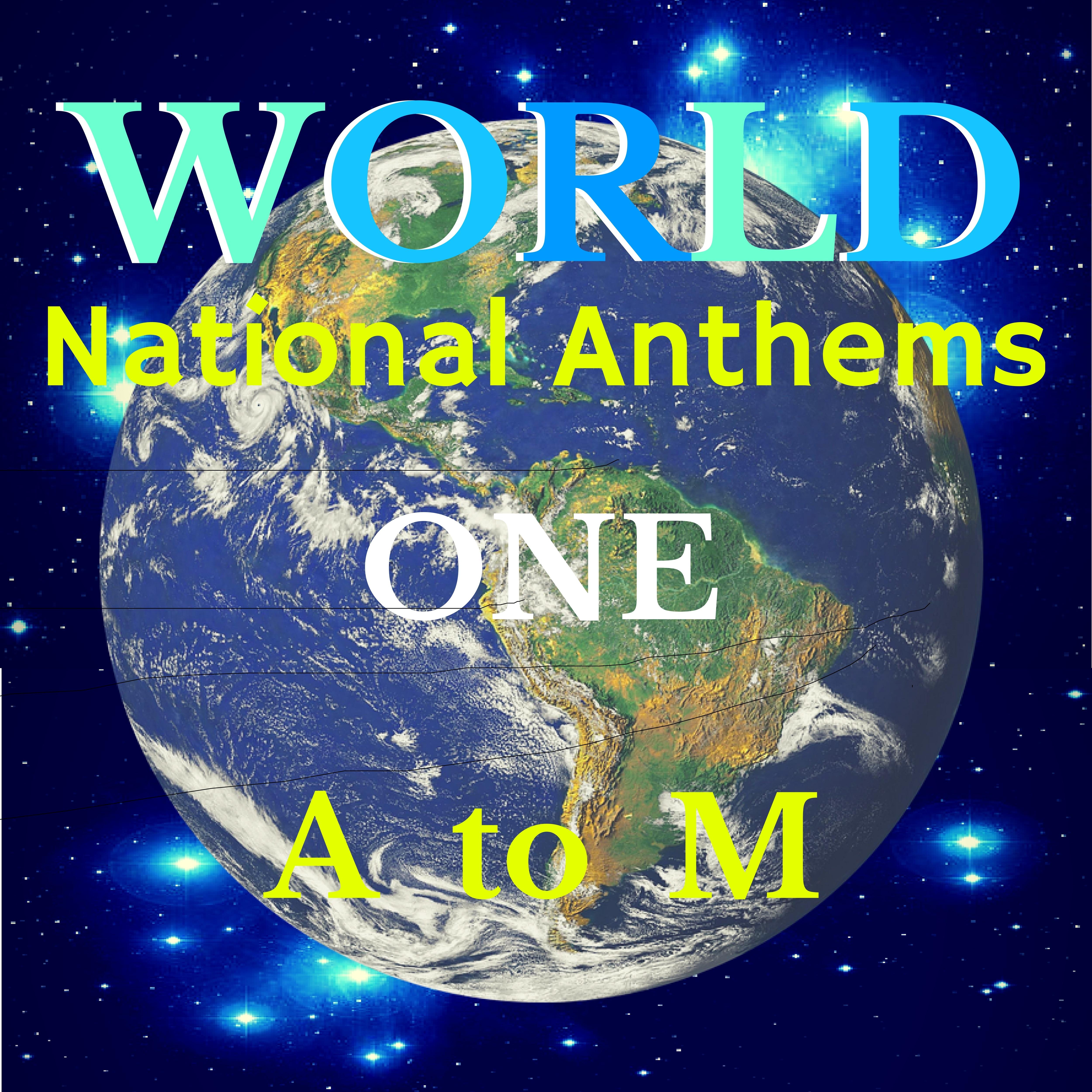 World National Anthems One - A to M