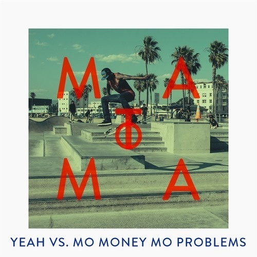 Yeah vs. Mo Money Mo Problems (Matoma Remix)