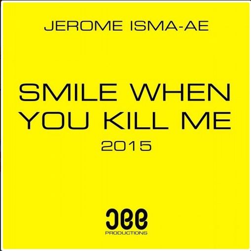 Smile When You Kill Me 2015 (Radio Edit)