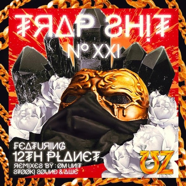 Trap Shit V21 (Om Unit Remix)