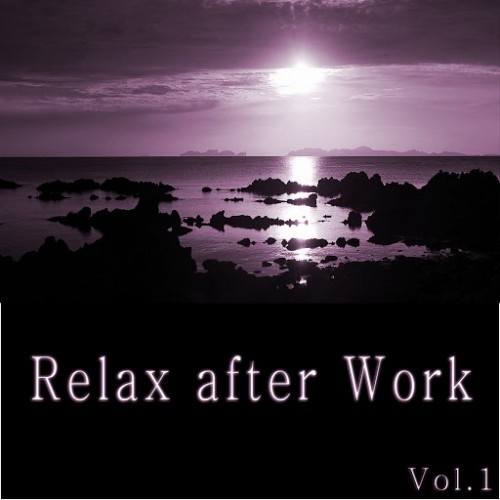 Relax After Work, Vol. 1