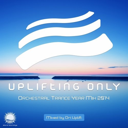 Uplifting Only - 1st Anniversary - Orchestral Trance Year Mix Mixed by Ori Uplift
