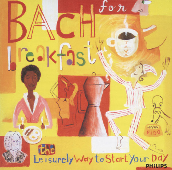 Bach for Breakfast - The Leisurely Way to Start Your Day