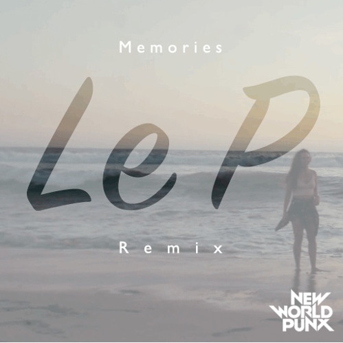 Memories (Le P Remix)