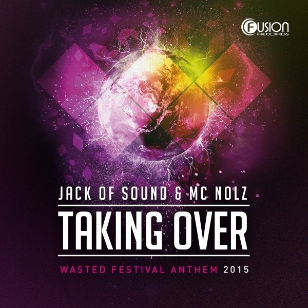 Taking Over (Wasted Festival Anthem 2015) (Original Edit)