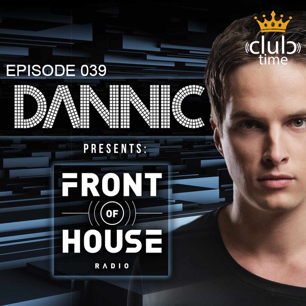 Dannic - Front Of House Radio 039