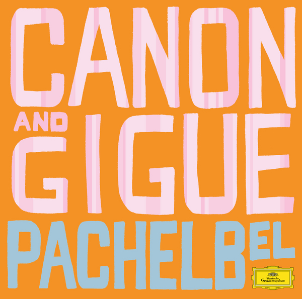Pachelbel: Canon And Gigue In D Major