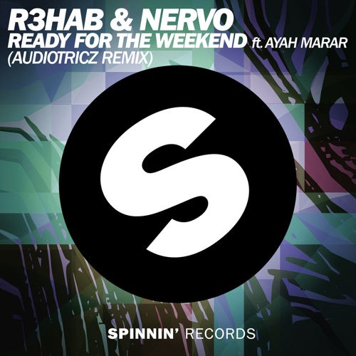 Ready For The Weekend (Audiotricz Remix)