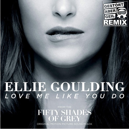 Love Me Like You Do Gest rt aber GeiL Remix