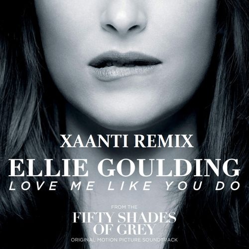  Love Me Like You Do (Xaanti Remix)