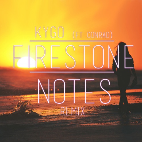 Firestone (NOTES Remix)