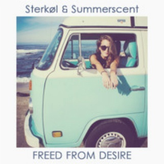Freed From Desire Sterk l  Summerscent Remix