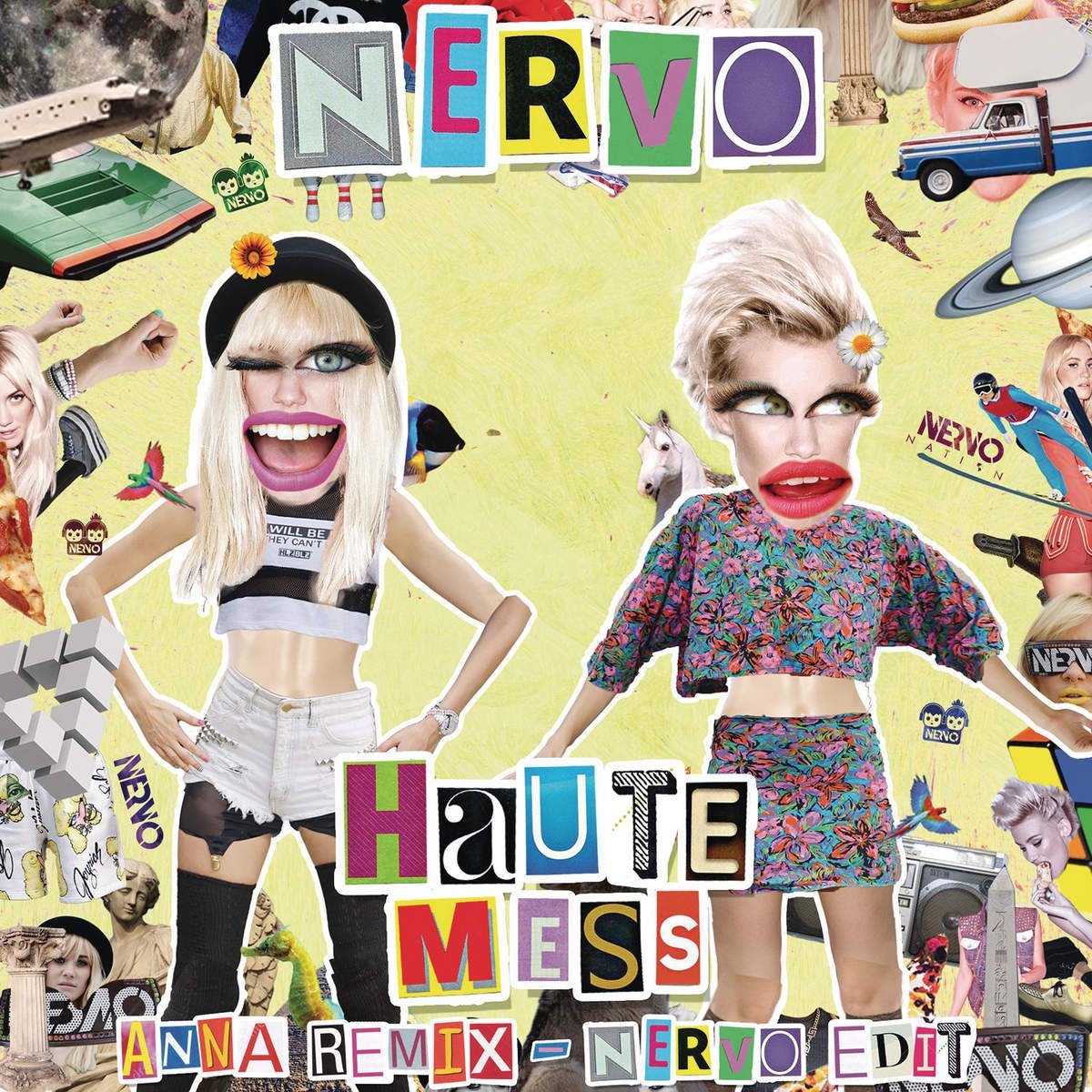 Haute Mess (ANNA Remix) [NERVO Edit]