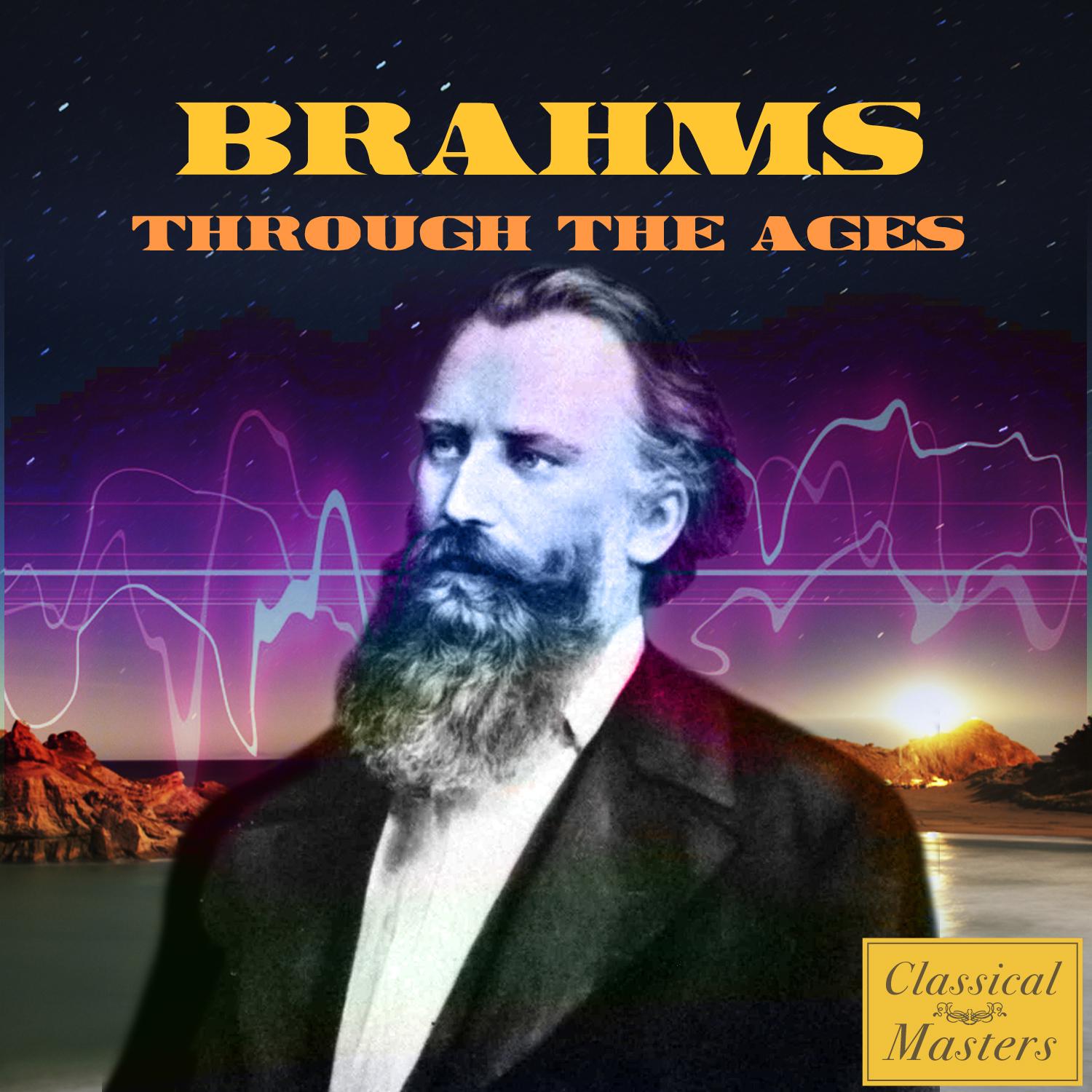 Brahms Through the Ages
