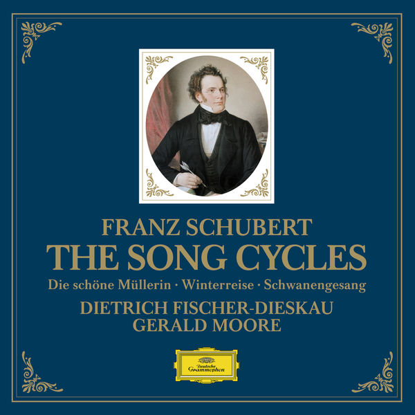 Schubert: The Song Cycles  Die sch ne Mü llerin, Winterreise  Schwanengesang
