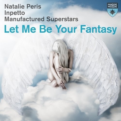 Let Me Be Your Fantasy (Manufactured Superstars & Digital Junkiez Mix)