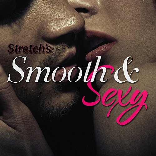 Stretch's Smooth & Sexy [Remastered]