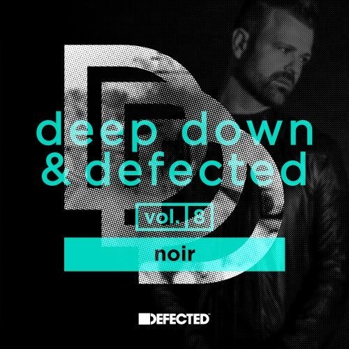 Deep Down & Defected Volume 8_ Noir Mix 1