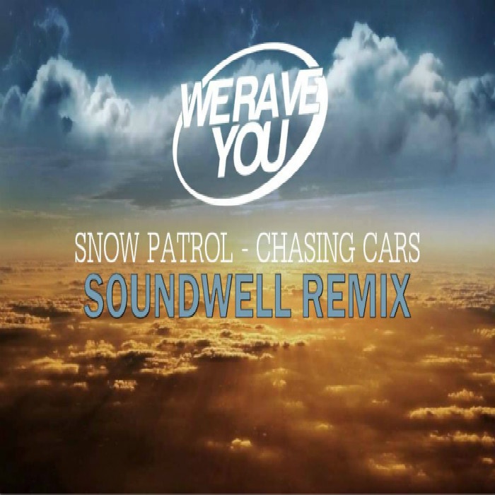 Chasing Cars(Soundwell Extended Remix)