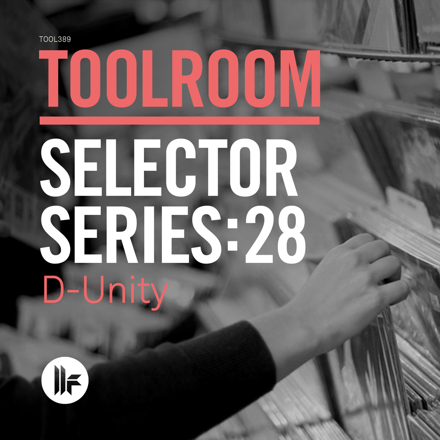 Toolroom Selector Series 28 D-Unity (Continuous DJ Mix)