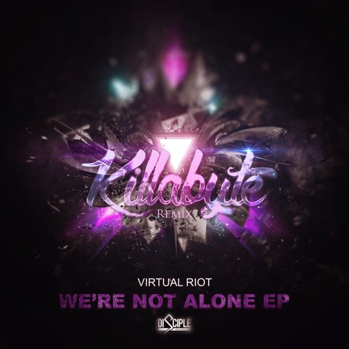We're Not Alone (Killabyte Remix)