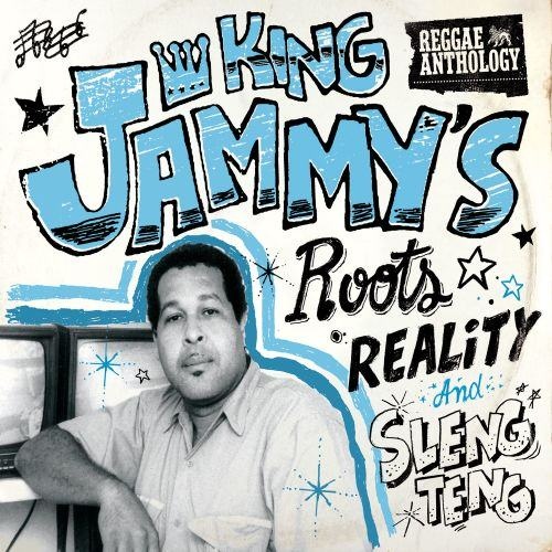 Reggae Anthology: King Jammy's Roots, Reality and Sleng Teng