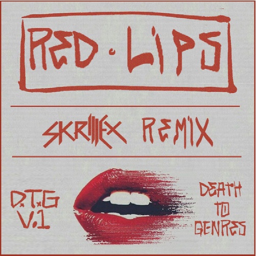 Red Lips  (Skrillex Remix) 