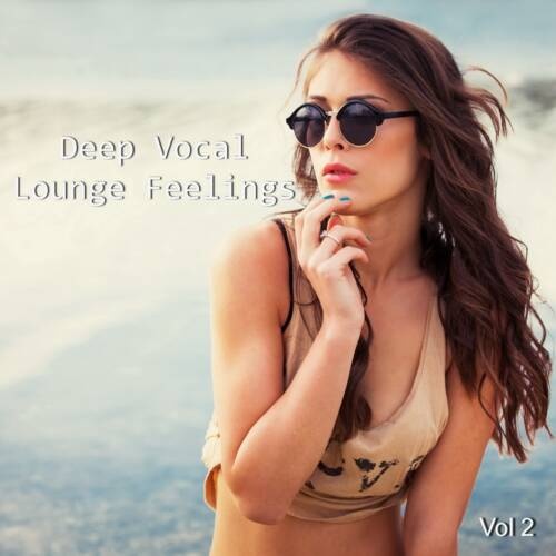 Deep Vocal Lounge Feelings vol 2