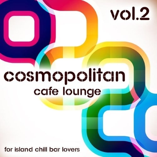 Cosmopolitan Cafe Lounge, Vol. 2