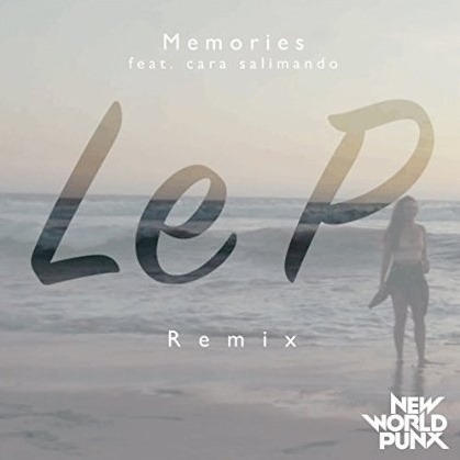 Memories (Le P Remix)