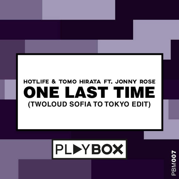 One Last Time (twoloud Sofia to Tokyo Edit)