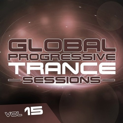 Global Progressive Trance Sessions, Vol. 15