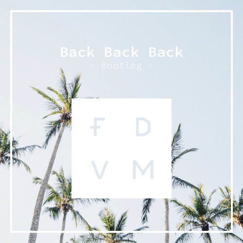 Back Back Back (FDVM Bootleg)