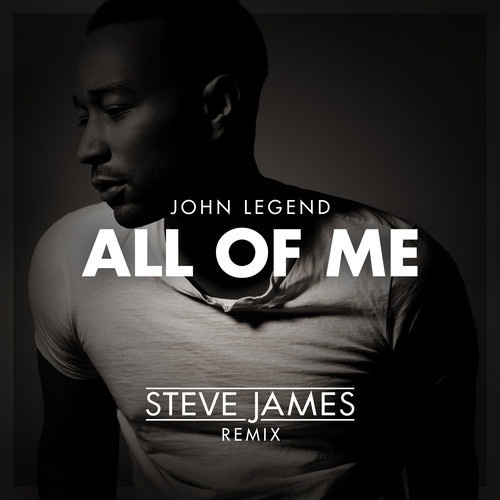 All of Me (Steve James Remix)