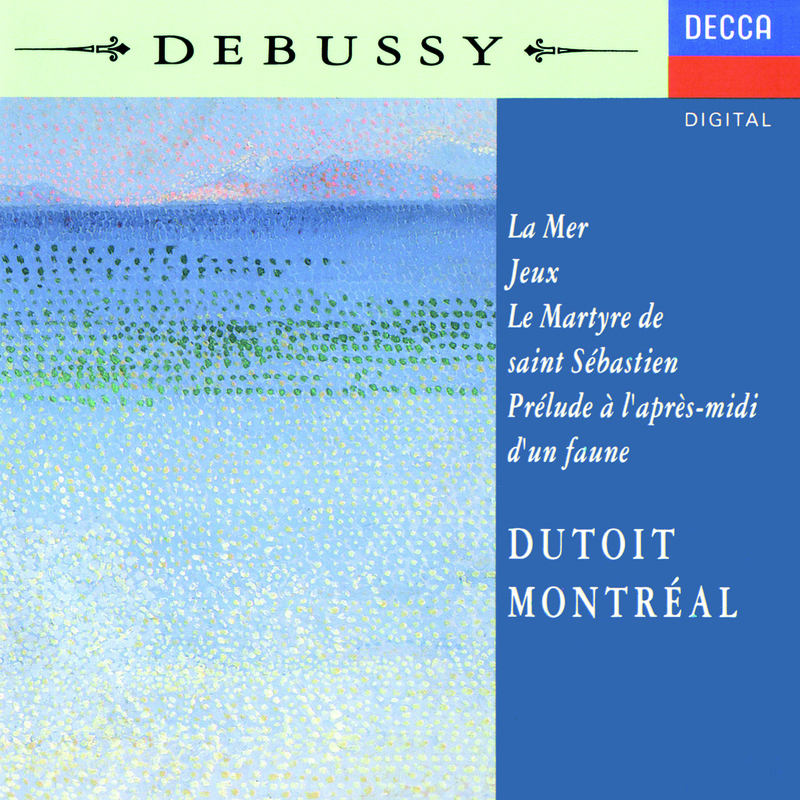 Debussy: La Mer Jeux Pre lude a l' apre smidi d' un faune Le Martyre de Saint Se bastien Symphonic Fragments