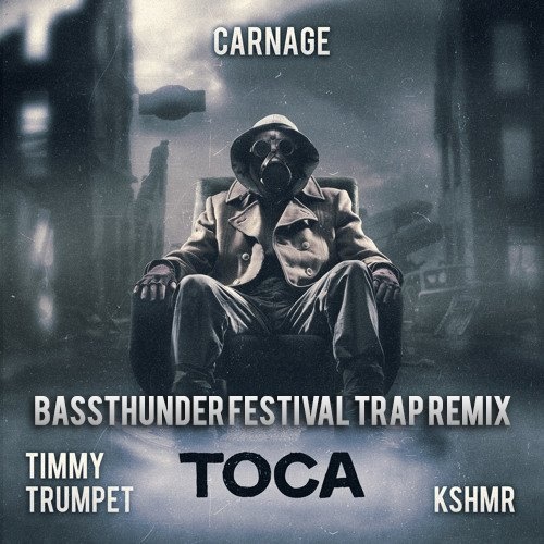 Toca (Bassthunder Festival Trap Edit)